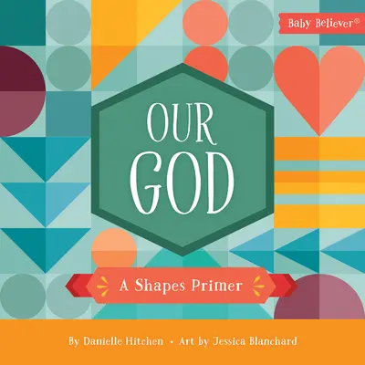 Nasz Bóg: Elementarz kształtów - Our God: A Shapes Primer