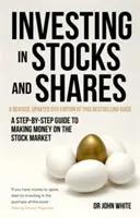 Inwestowanie w akcje i udziały: Przewodnik krok po kroku, jak zarabiać pieniądze na giełdzie - Investing in Stocks and Shares: A Step-By-Step Guide to Making Money on the Stock Market