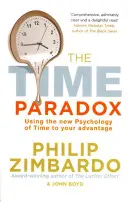 Paradoks czasu - wykorzystanie nowej psychologii czasu na swoją korzyść - Time Paradox - Using the New Psychology of Time to Your Advantage