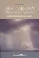 Gilles Deleuze's Difference and Repetition: Krytyczne wprowadzenie i przewodnik - Gilles Deleuze's Difference and Repetition: A Critical Introduction and Guide