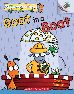 Koza w łódce: Książka o żołędziu (książka o żabie i psie #2), 2 - Goat in a Boat: An Acorn Book (a Frog and Dog Book #2), 2