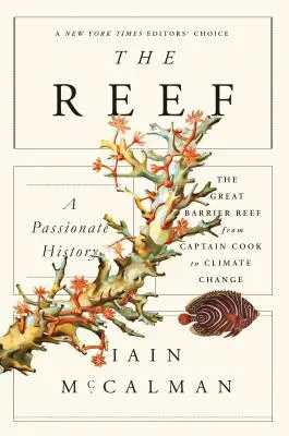 Rafa: A Passionate History: Wielka Rafa Koralowa od kapitana Cooka do zmian klimatu - The Reef: A Passionate History: The Great Barrier Reef from Captain Cook to Climate Change