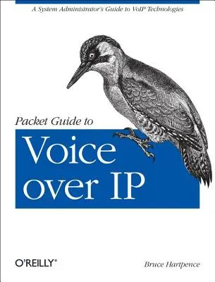 Przewodnik Packet Guide to Voice Over IP: Przewodnik administratora systemu po technologiach VoIP - Packet Guide to Voice Over IP: A System Administrator's Guide to Voip Technologies