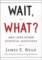 Wait, What? I inne ważne życiowe pytania - Wait, What?: And Life's Other Essential Questions