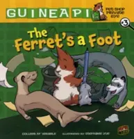 Fretka ma łapkę: Księga 3 - The Ferret's a Foot: Book 3