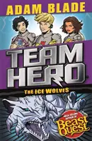 Team Hero: Lodowe Wilki: Seria 3, Księga 1 z dodatkową zawartością bonusową! - Team Hero: The Ice Wolves: Series 3, Book 1 with Bonus Extra Content!