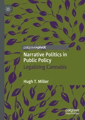 Polityka narracyjna w polityce publicznej: Legalizacja marihuany - Narrative Politics in Public Policy: Legalizing Cannabis