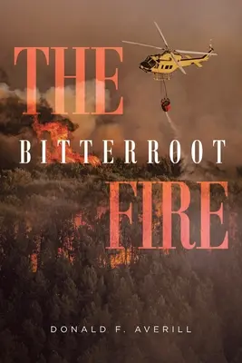 Pożar w Bitterroot - The Bitterroot Fire