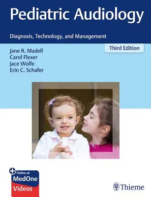 Audiologia dziecięca: Diagnoza, technologia i zarządzanie - Pediatric Audiology: Diagnosis, Technology, and Management