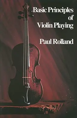 Podstawowe zasady gry na skrzypcach - Basic Principles of Violin Playing