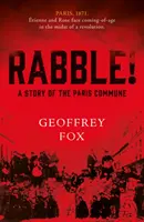 Rabble! - Historia Komuny Paryskiej - Rabble! - A Story of the Paris Commune