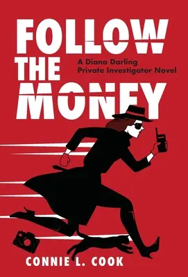 Follow the Money: Powieść o prywatnym detektywie Dianie Darling - Follow the Money: A Diana Darling Private Investigator Novel