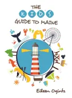 Przewodnik dla dzieci po Maine - Kid's Guide to Maine