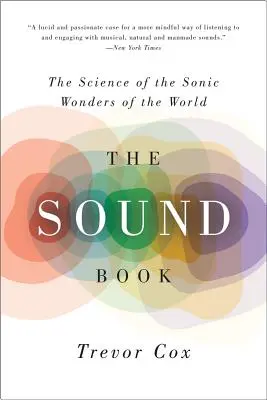 Księga dźwięku: Nauka o dźwiękowych cudach świata - The Sound Book: The Science of the Sonic Wonders of the World