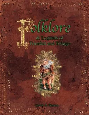 Folklor i legendy Trynidadu i Tobago - Folklore & Legends of Trinidad and Tobago