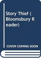 Złodziej opowieści: A Bloomsbury Reader - Story Thief: A Bloomsbury Reader