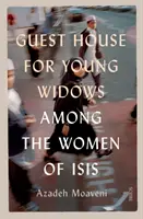 Dom gościnny dla młodych wdów - wśród kobiet z ISIS - Guest House for Young Widows - among the women of ISIS