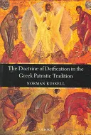 Doktryna deifikacji w greckiej tradycji patrystycznej - The Doctrine of Deification in the Greek Patristic Tradition