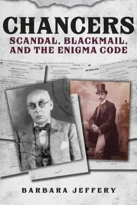 Chancers: Skandal, szantaż i kod Enigmy - Chancers: Scandal, Blackmail, and the Enigma Code