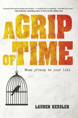 Chwyt czasu: kiedy więzienie jest twoim życiem - A Grip of Time: When Prison Is Your Life