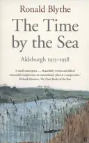 Czas nad morzem - Aldeburgh 1955-1958 - Time by the Sea - Aldeburgh 1955-1958