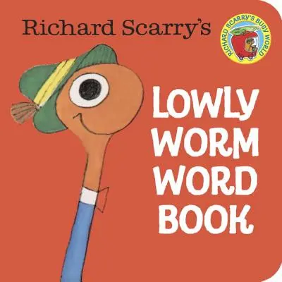Książka z wyrazami „Niski robak” Richarda Scarry'ego - Richard Scarry's Lowly Worm Word Book