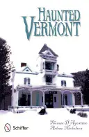 Nawiedzony Vermont - Haunted Vermont