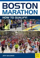 Maraton Bostoński: Jak się zakwalifikować - Boston Marathon: How to Qualify