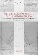 Teologiczne pojęcie osoby ludzkiej; rozmowa między teologią Karla Rahnera a filozofią Johna Macmurraya - The Theological Notion of The Human Person; A Conversation between the Theology of Karl Rahner and the Philosophy of John Macmurray