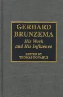 Gerhard Brunzema: Jego praca i wpływ - Gerhard Brunzema: His Work and His Influence