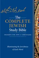 Kompletna żydowska Biblia do studiowania: Naświetlając żydowskość Słowa Bożego - The Complete Jewish Study Bible: Illuminating the Jewishness of God's Word