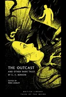 The Outcast: I inne mroczne opowieści E.F. Bensona - The Outcast: And Other Dark Tales by E F Benson