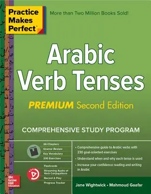 Praktyka czyni mistrza: Czasowniki arabskie, wydanie premium drugie - Practice Makes Perfect: Arabic Verb Tenses, Premium Second Edition