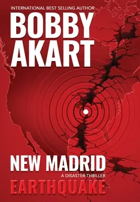 Trzęsienie ziemi w Nowym Madrycie: Thriller o katastrofie - New Madrid Earthquake: A Disaster Thriller