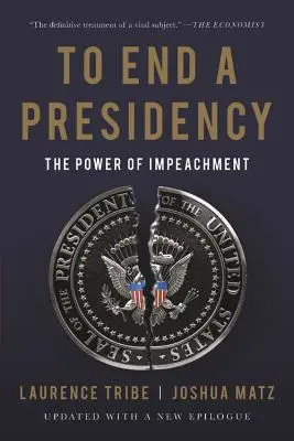 Zakończyć prezydenturę: Siła impeachmentu - To End a Presidency: The Power of Impeachment