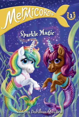 Mermicorns #1: Błyszcząca magia - Mermicorns #1: Sparkle Magic