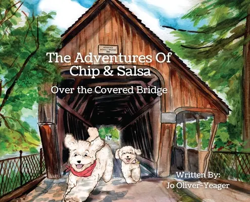 Przygody Chipa i Salsy: Przez kryty most - The Adventures of Chip and Salsa: Over The Covered Bridge
