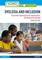 Dysleksja i integracja: Podejścia klasowe do oceny, nauczania i uczenia się - Dyslexia and Inclusion: Classroom Approaches for Assessment, Teaching and Learning