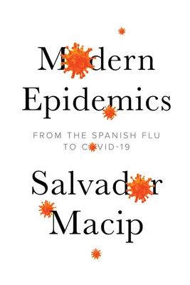 Współczesne epidemie: Od hiszpańskiej grypy do Covid-19 - Modern Epidemics: From the Spanish Flu to Covid-19