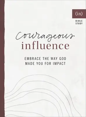 Odważny wpływ: Embrace the Way God Made You for Impact ((in)Courage) - Courageous Influence: Embrace the Way God Made You for Impact ((in)Courage)