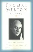 Thomas Merton: Najważniejsze pisma - Thomas Merton: Essential Writings