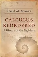 Calculus Reordered: Historia wielkich idei - Calculus Reordered: A History of the Big Ideas