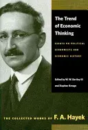 Trend myślenia ekonomicznego: Eseje o ekonomistach politycznych i historii gospodarczej - The Trend of Economic Thinking: Essays on Political Economists and Economic History