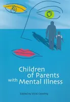 Dzieci rodziców cierpiących na choroby psychiczne - Children of Parents with Mental Illness