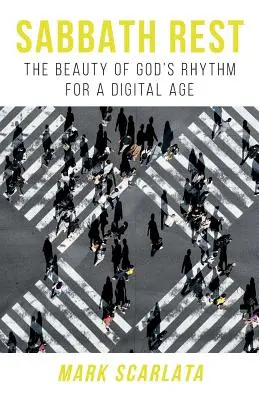 Sabbath Rest: Piękno Bożego rytmu w erze cyfrowej - Sabbath Rest: The Beauty of God's Rhythm for a Digital Age