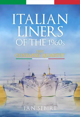 Włoskie statki liniowe lat 60-tych: Kwartet Costanzi - Italian Liners of the 1960s: The Costanzi Quartet