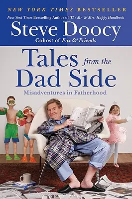 Opowieści od strony taty: Nieszczęścia w ojcostwie - Tales from the Dad Side: Misadventures in Fatherhood