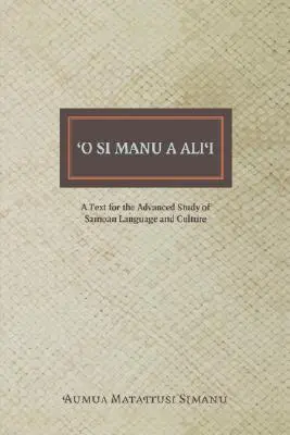 O Si Manu a Alii: Tekst do zaawansowanego studiowania języka i kultury samoańskiej - O Si Manu a Alii: A Text for the Advanced Study of Samoan Language and Culture