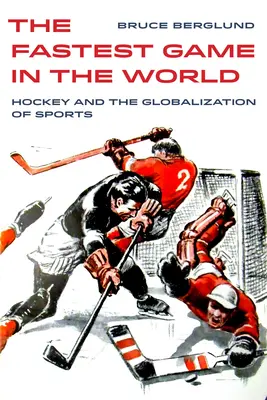 Najszybsza gra na świecie, 6: Hokej i globalizacja sportu - The Fastest Game in the World, 6: Hockey and the Globalization of Sports
