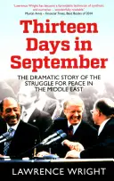 Trzynaście dni września - dramatyczna historia walki o pokój na Bliskim Wschodzie - Thirteen Days in September - The Dramatic Story of the Struggle for Peace in the Middle East